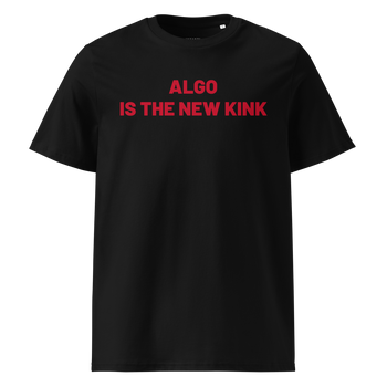 T-shirt Algo is the new Kink Imprimé - Unisexe